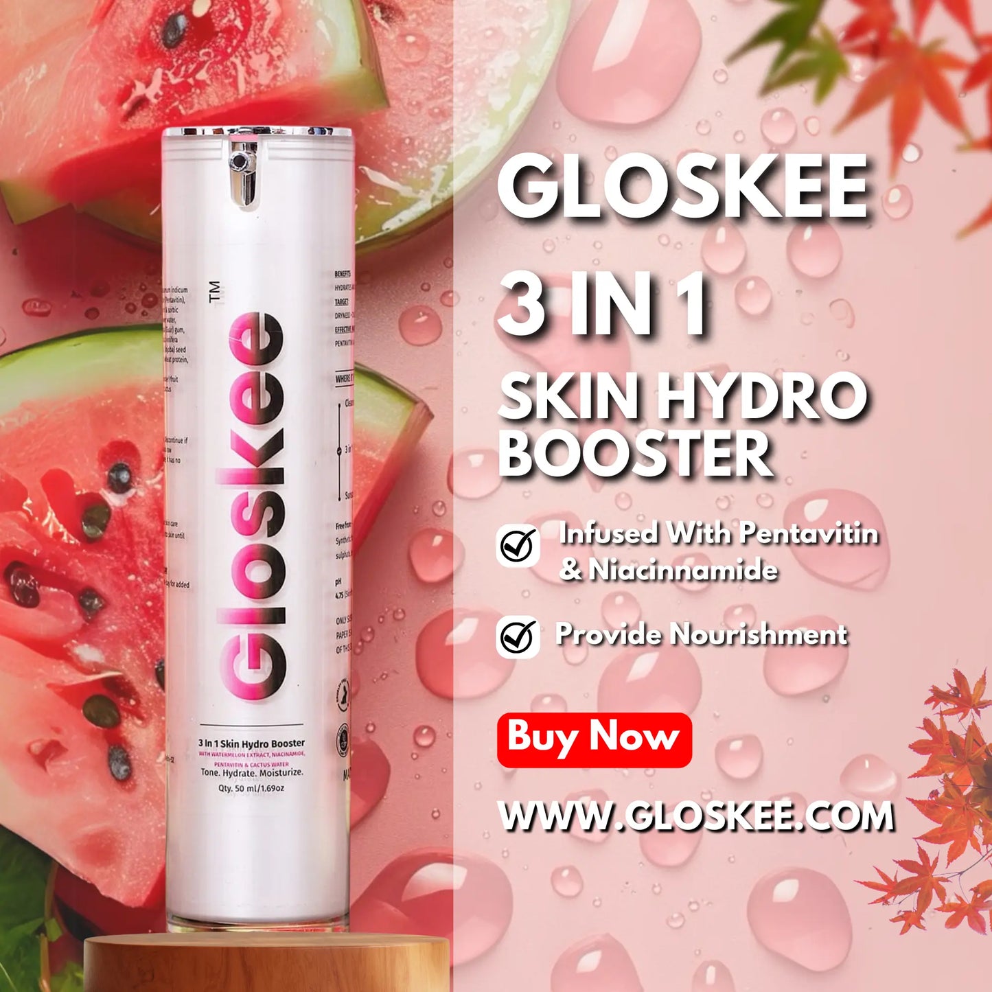 Gloskee 3 in 1 Skin Hydro Booster bottle displayed with watermelon slices and water droplets, highlighting Pentavitin and Niacinamide benefits for hydration and nourishment."