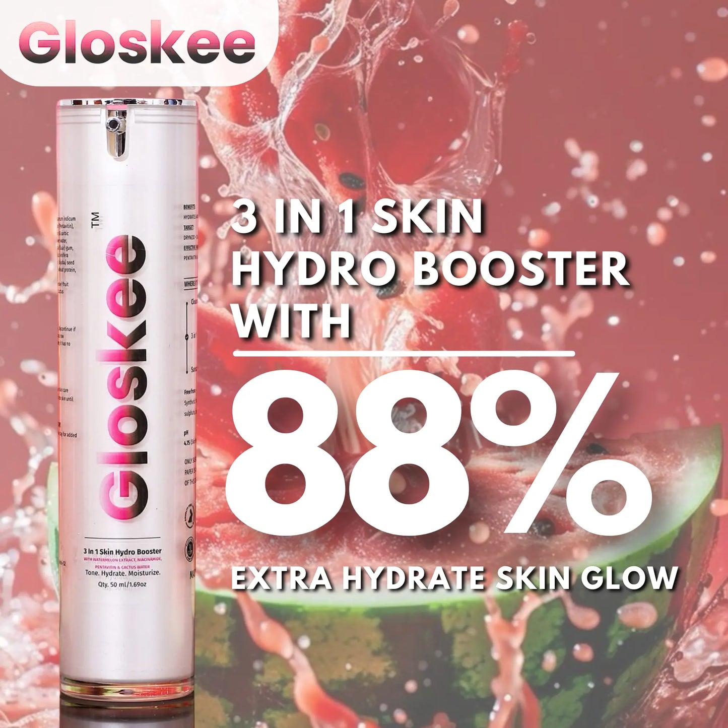 Gloskee 3 in 1 Skin Hydro Booster bottle featured with watermelon slices and water splash, highlighting 88% extra skin hydration and glow benefits in a clean beauty campaign.